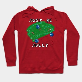 Just Be Jolly Hoodie